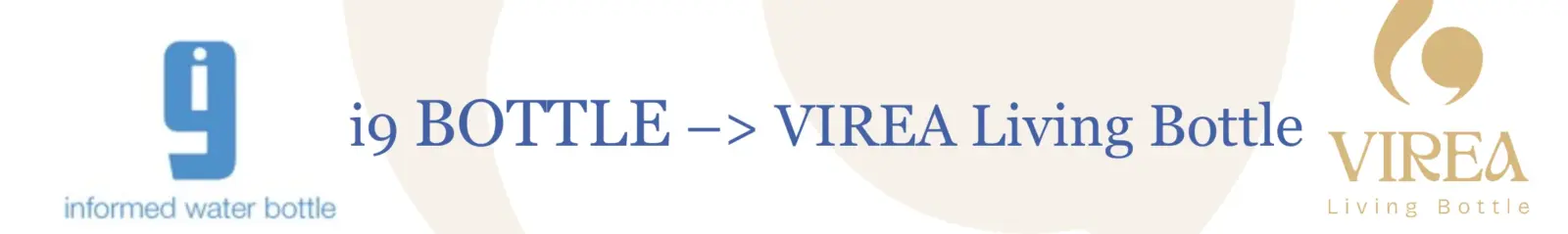 i9 Bottle → VIREA Living Bottle